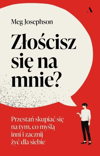 Złościsz się na mnie?, Meg Josephson