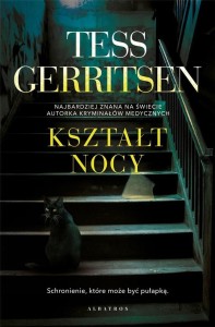 KSZTAŁT NOCY, TESS GERRITSEN