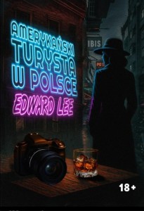 AMERYKAŃSKI TURYSTA W POLSCE, EDWARD LEE