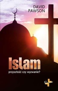 ISLAM. PRZYSZŁOŚĆ CZY WYZWANIE?, DAVID PAWSON