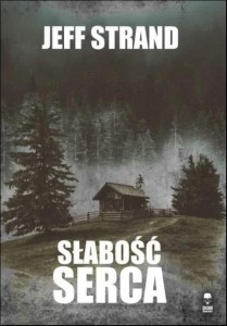 SŁABOŚĆ SERCA, JEFF STRAND