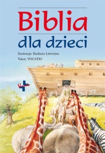 BIBLIA DLA DZIECI, BARBARA LITWINIEC