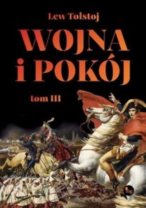 WOJNA I POKÓJ T.3, TOŁSTOJ LEW