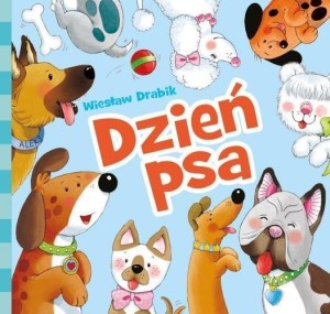 WAŻNY DZIEŃ. DZIEŃ PSA, WIESŁAW DRABIK