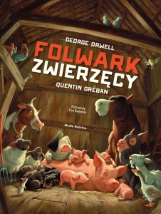 FOLWARK ZWIERZĘCY, GEORGE ORWELL, EWA RAJEWSKA