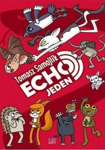 ECHO JEDEN, TOMASZ SAMOJLIK