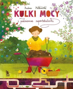 KULKI MOCY I PODZIEMNE SUPERBOHATERKI