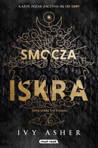 SPARK THE FLAMES T.1 SMOCZA ISKRA, IVY ASHER