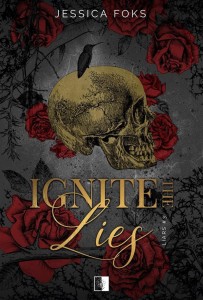 IGNITE THE LIES, JESSICA FOKS