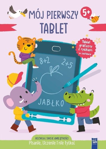 Mój pierwszy tablet. Pisanie, liczenie i nie tylko