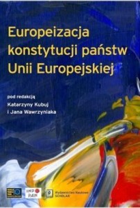 EUROIPEIZACJA KONSTYTUCJI PAŃSTW UNII EUROPEJSKIEJ