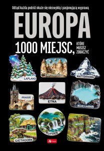 1000 NAJPIĘKNIEJSZYCH. EUROPA 1000 MIEJSC
