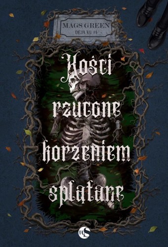 Kości rzucone korzeniem splątane, Mags Green