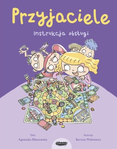 Przyjaciele. Instrukcja obsługi dla dzieci