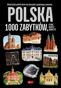 POLSKA - 1000 ZABYTKÓW, PRACA ZBIOROWA