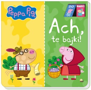 ŚWINKA PEPPA. DO PARY. ACH TE BAJKI