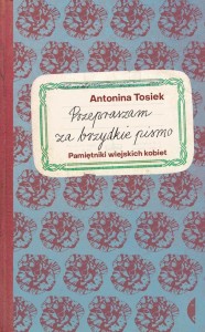 PRZEPRASZAM ZA BRZYDKIE PISMO. PAMIĘTNIKI...