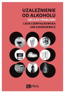 UZALEŻNIENIE OD ALKOHOLU. OBLICZA PROBLEMU