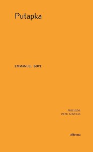 PUŁAPKA, EMMANUEL BOVE