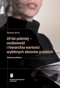 20 LAT PÓŹNIEJ - OSOBOWOŚĆ I HIERARCHIA WARTOŚCI..