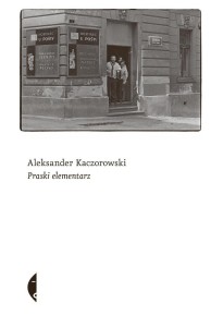 PRASKI ELEMENTARZ, ALEKSANDER KACZOROWSKI