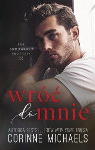 WRÓĆ DO MNIE, CORINNE MICHAELS, DOROTA STADNIK