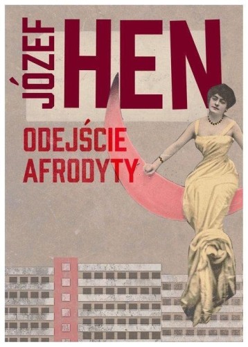 Odejście Afrodyty, Józef Hen