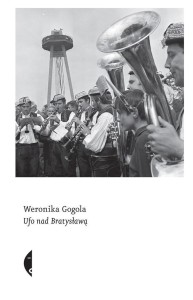 UFO NAD BRATYSŁAWĄ, WERONIKA GOGOLA