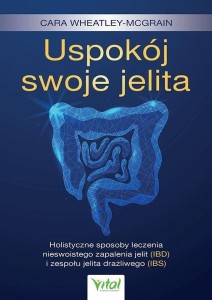 USPOKÓJ SWOJE JELITA, CARA WHEATLEY-MCGRAIN