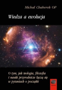 WIEDZA A EWOLUCJA, MICHAŁ CHABEREK OP