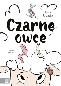 CZARNE OWCE, ANNA SAKOWICZ, MARIA MIŁOŚ