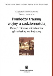 POMIĘDZY TRAUMĄ WOJNY A CODZIENNOŚCIĄ T.10