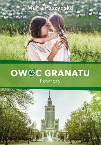 Owoc granatu. Powroty, Paszyńska Maria