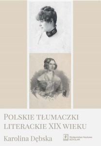 POLSKIE TŁUMACZKI LITERACKIE XIX WIEKU