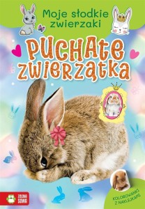 MOJE SŁODKIE ZWIERZAKI. PUCHATE ZWIERZĄTKA