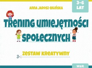TRENING UMIEJĘTNOŚCI SPOŁECZNYCH. ZESTAW KREATYWNY