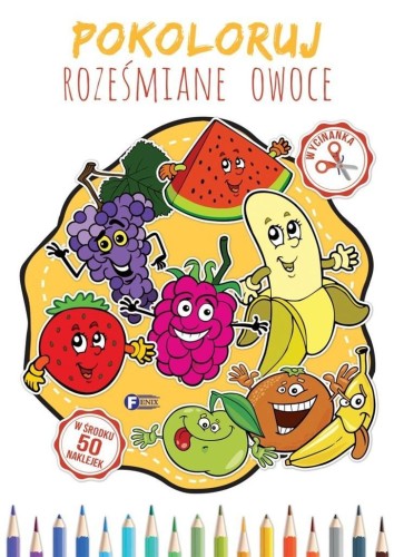 Pokoloruj Roześniane Owoce, praca zbiorowa