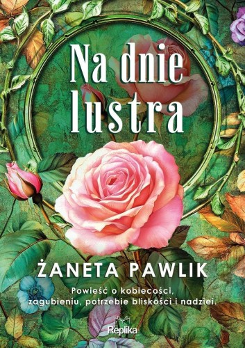 Na dnie lustra, Żaneta Pawlik