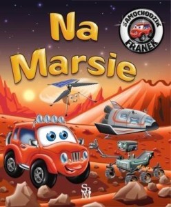 SAMOCHODZIK FRANEK. NA MARSIE