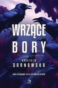 WRZĄCE BORY, URSZULA SARNOWSKA