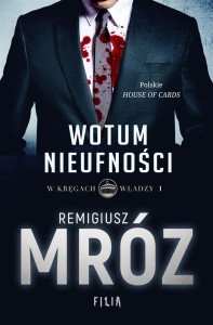 W KRĘGACH WŁADZY T.1 WOTUM NIEUFNOŚCI
