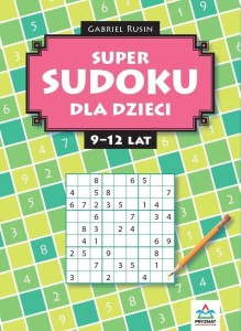 SUPER SUDOKU DLA DZIECI 9-12, GABRIEL RUSIN