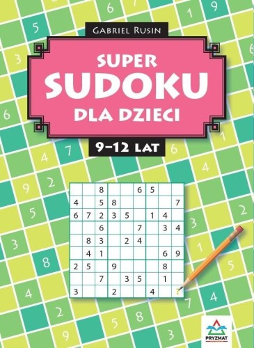 Super sudoku dla dzieci 9-12, Gabriel Rusin