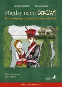 MIĘDZY NAMI GRACZAMI. PAN TADEUSZ