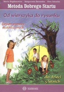 OD WIERSZYKA DO RYSUNKU. DLA DZIECI 5 - LETNICH