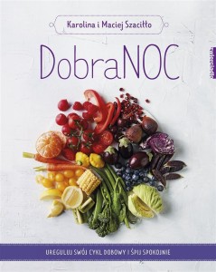 DOBRANOC. UREGULUJ SWÓJ CYKL DOBOWY...