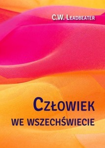 CZŁOWIEK WE WSZECHŚWIECIE, C. W. LEADBEATER