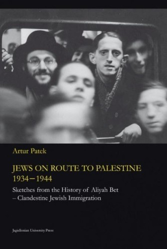 Jews on route to Palestine 1934-1944, Artur Patek