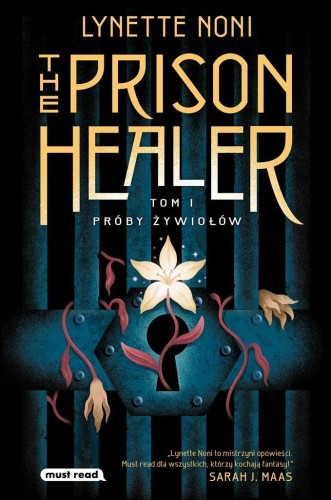 The Prison Healer. Próby żywiołów, Lynette Noni