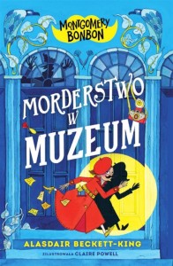 MONTGOMERY BONBON. MORDERSTWO W MUZEUM